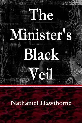 The Minister'S Black Veil By Nathaniel Hawthorne Summary 75